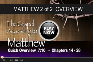 Matthew overview 2of2 video